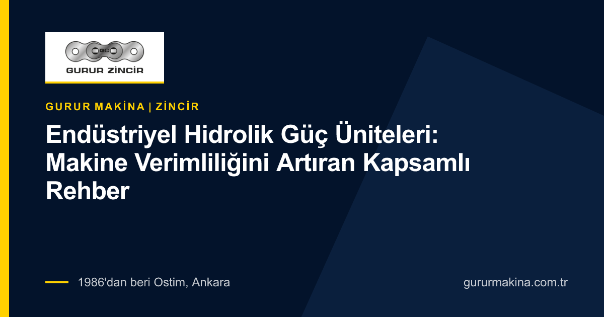 Endüstriyel Hidrolik Güç Üniteleri: Makine Verimliliğini Artıran Kapsamlı Rehber