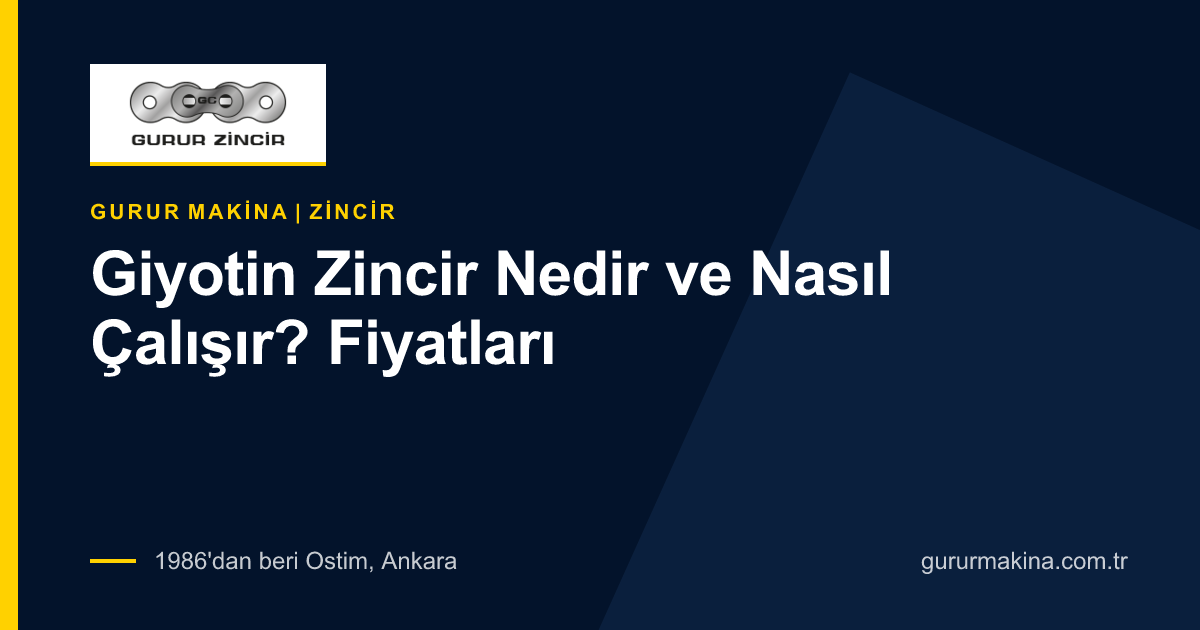 Giyotin Zincir Nedir ve Nasıl Çalışır? Fiyatları