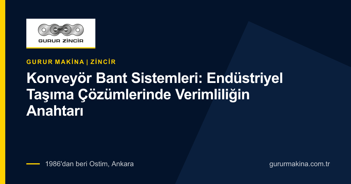 Konveyör Bant Sistemleri: Endüstriyel Taşıma Çözümlerinde Verimliliğin Anahtarı