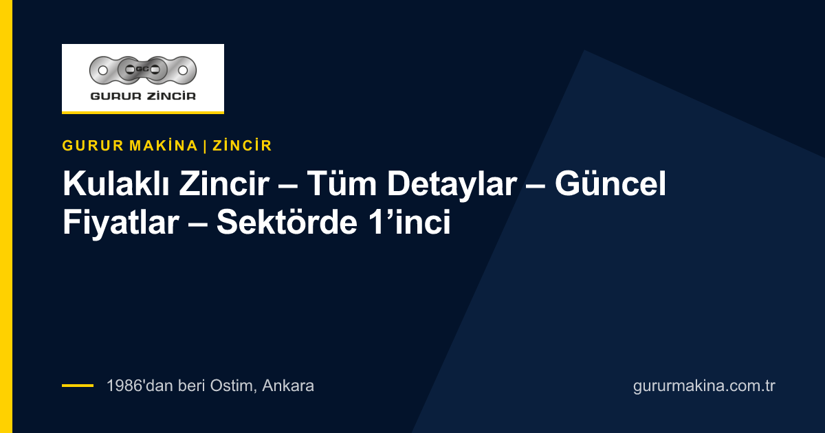 Kulaklı Zincir – Tüm Detaylar – Güncel Fiyatlar – Sektörde 1’inci