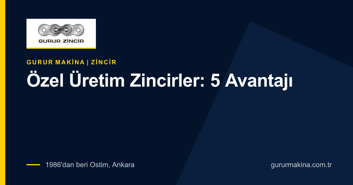 Özel Üretim Zincirler: 5 Avantajı